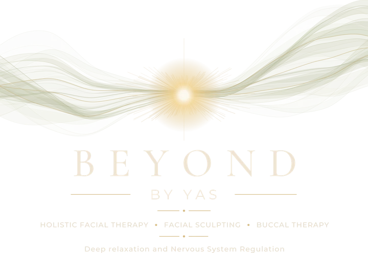 Beyond by Yas, Holistic Facial Therapy, Facial Sculpting, Buccal Therapy
